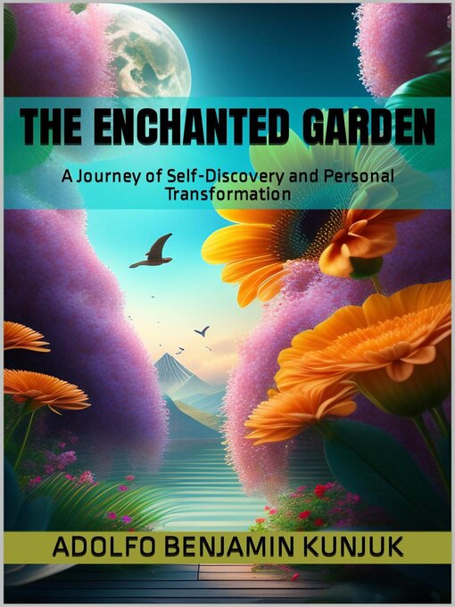 Title details for The Enchanted Garden by Adolfo Benjamin Kunjuk - Available